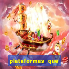 plataformas que estao pagando bem